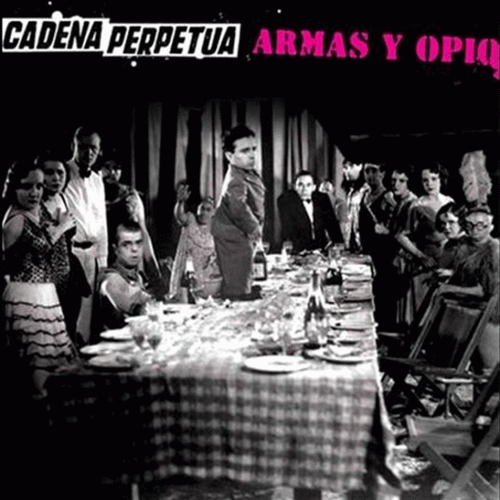 Cadena Perpetua : Armas y Opio